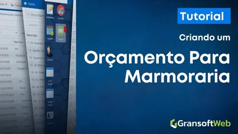Vídeo: Criando um orçamento para marmoraria no GransoftWeb
